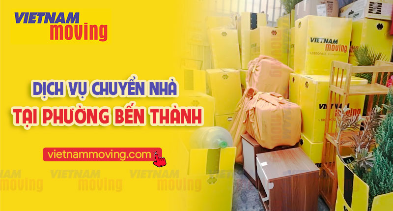 Dịch vụ chuyển nhà tại phường Bến Thành