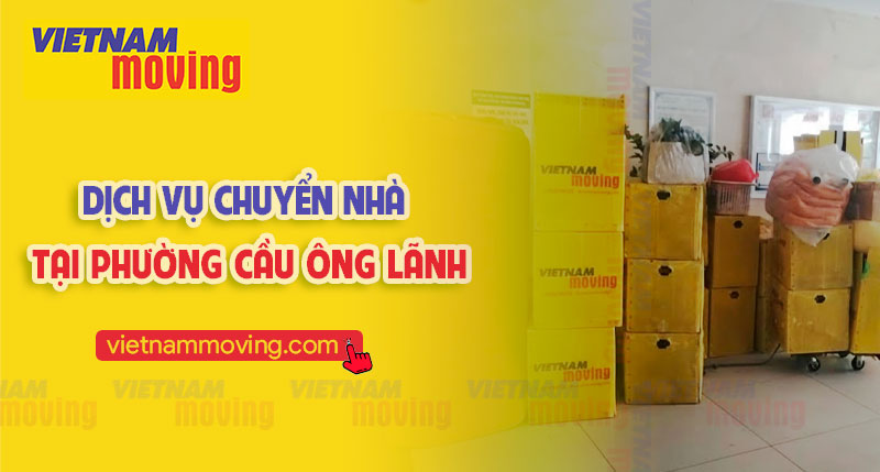 Dịch vụ chuyển nhà tại phường Cầu Ông Lãnh