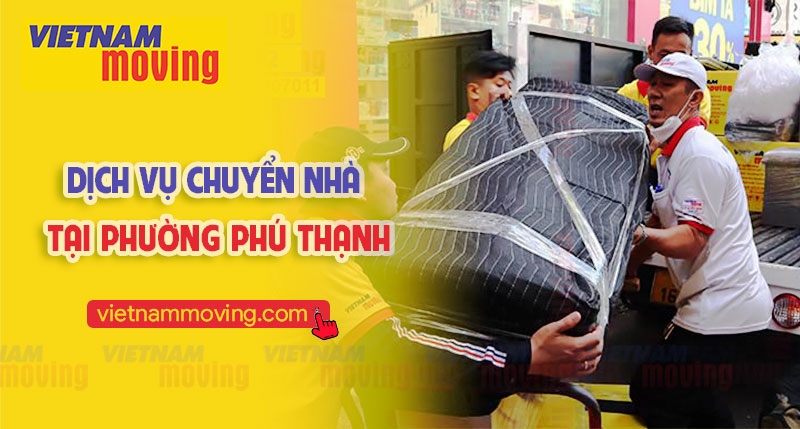 Dịch vụ chuyển nhà tại phường Phú Thạnh