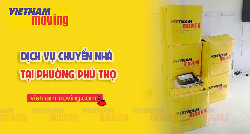 Dịch vụ chuyển nhà tại phường Phú Thọ